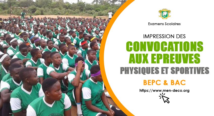 Impression des convocations aux Epreuves Physiques - BEPC & BAC Session 2024