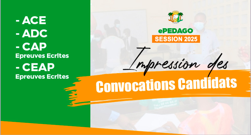 Impression des convocations aux épreuves écrites des candidats aux concours ACE et ADC et aux examens CAP et CEAP Epreuves Ecrites - Session 2025