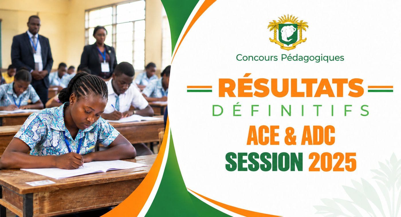 Résultats définitifs du Concours ACE et ADC Session 2025
